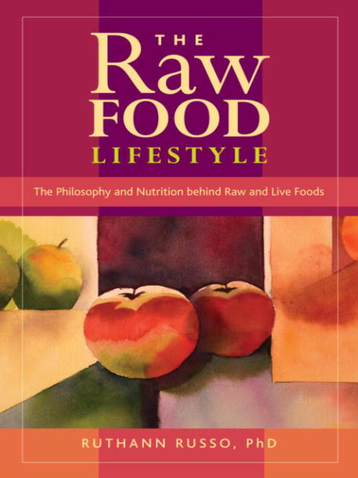 Title details for The Raw Food Lifestyle by Ruthann Russo - Available